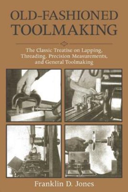 Old-Fashioned Toolmaking, JONES,  Franklin D. - Paperback - 9781510702868