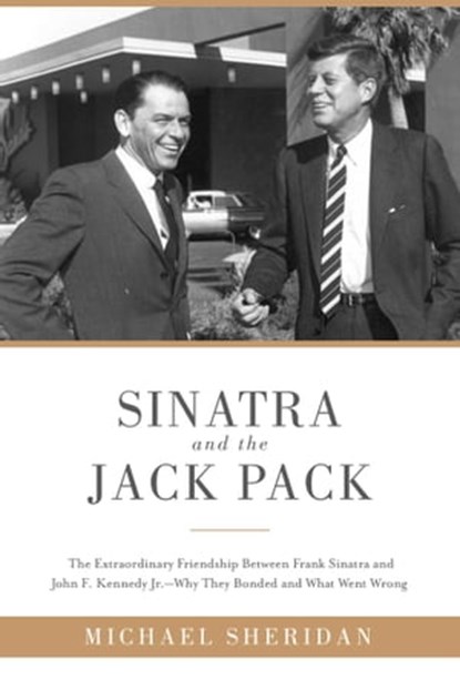 Sinatra and the Jack Pack, Michael Sheridan ; David Harvey - Ebook - 9781510703711