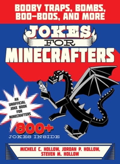 Jokes for Minecrafters, Michele C. Hollow ; Jordon P. Hollow ; Steven M. Hollow - Ebook - 9781510706378