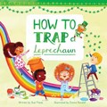 How to Trap a Leprechaun | Sue Fliess | 