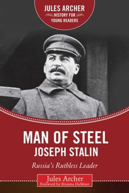Man of Steel: Joseph Stalin, Jules Archer - Ebook - 9781510707023
