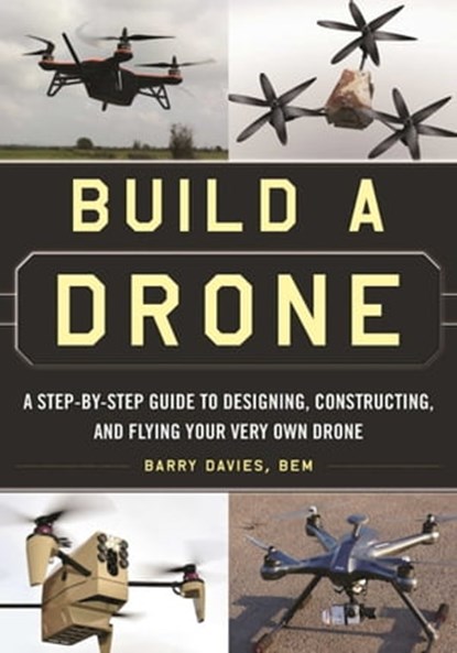 Build a Drone, Barry Davies - Ebook - 9781510707061