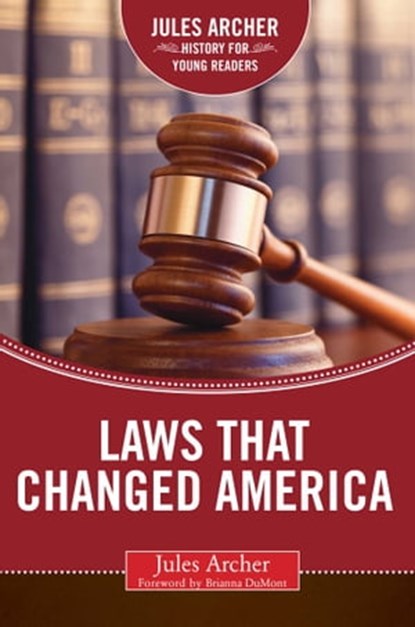 Laws that Changed America, Jules Archer - Ebook - 9781510707092