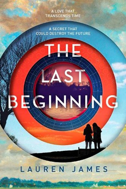 The Last Beginning, JAMES,  Lauren - Gebonden - 9781510710221