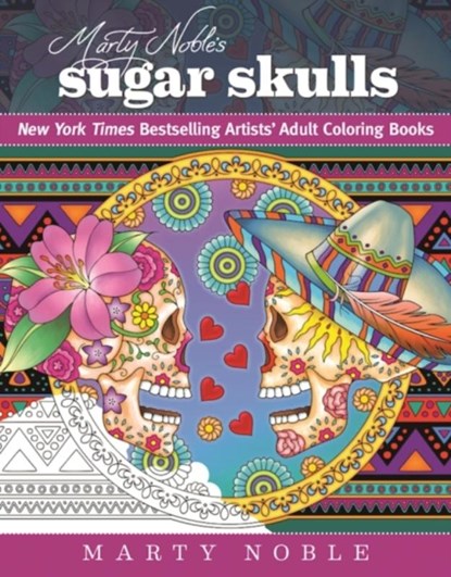 Marty Noble's Sugar Skulls, Marty Noble - Paperback - 9781510710351
