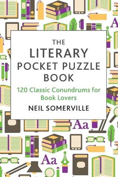 The Literary Pocket Puzzle Book: 120 Classic Conundrums for Book Lovers, Neil Somerville - Paperback - 9781510710771