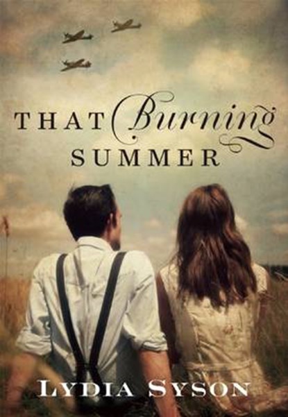 That Burning Summer, Lydia Syson - Gebonden - 9781510711723