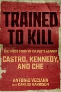 Trained to Kill | Antonio Veciana ; Carlos Harrison | 