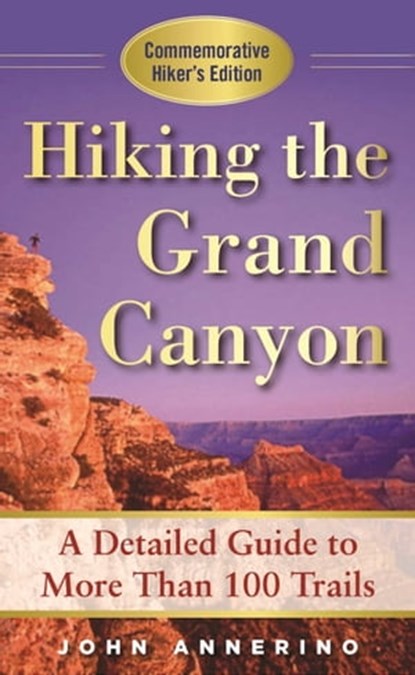 Hiking the Grand Canyon, John Annerino - Ebook - 9781510715004