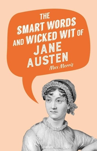 SMART WORDS & WICKED WIT OF JA, Max Morris - Gebonden - 9781510715813