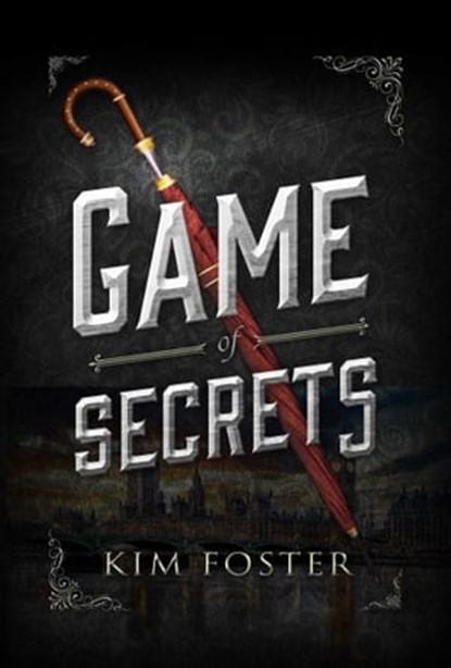 Game of Secrets, Kim Foster - Ebook - 9781510716469
