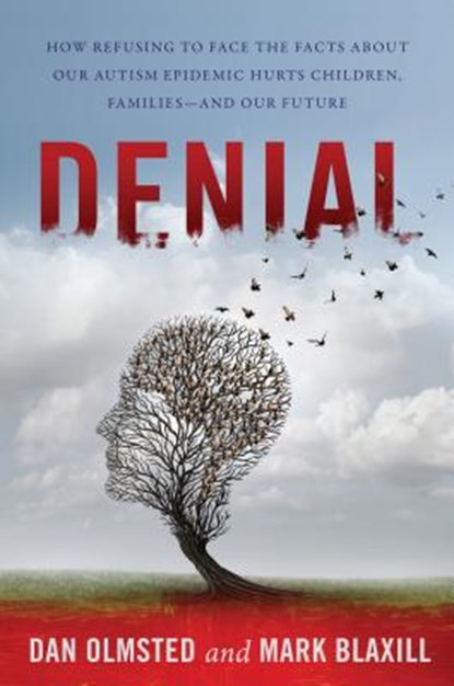 Denial, Mark Blaxill ; Dan Olmsted - Gebonden - 9781510716940