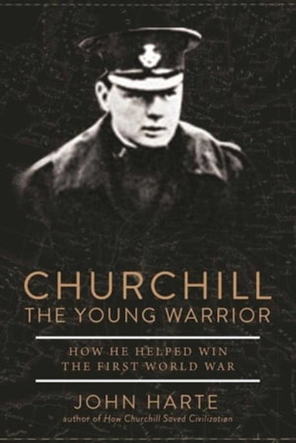Churchill The Young Warrior, John Harte - Ebook - 9781510717039
