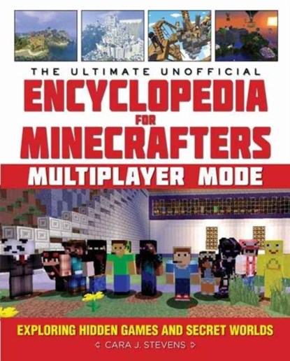 The Ultimate Unofficial Encyclopedia for Minecrafters: Multiplayer Mode, Cara J. Stevens - Gebonden - 9781510718166