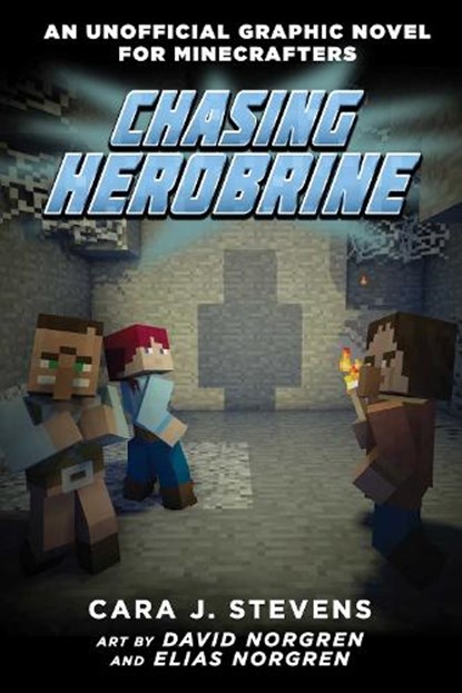 Chasing Herobrine, Cara J. Stevens - Paperback - 9781510718180