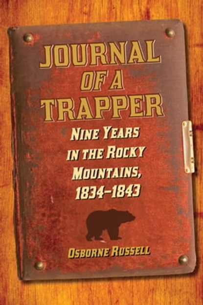 Journal of a Trapper, Osborne Russell - Ebook - 9781510720336