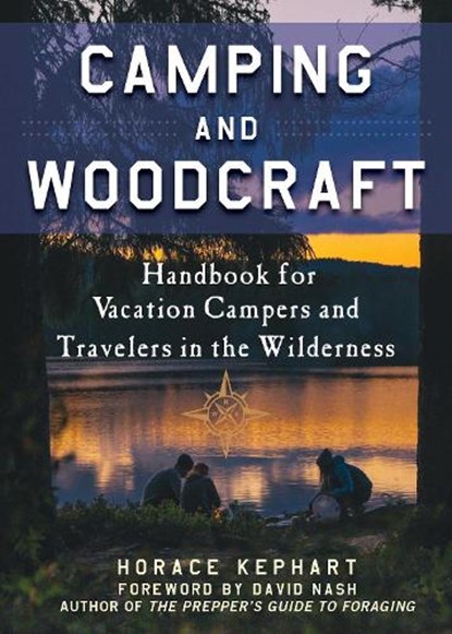 Camping and Woodcraft, Horace Kephart - Paperback - 9781510722606