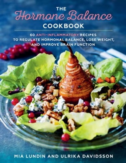 The Hormone Balance Cookbook, Mia Lundin ; Ulrika Davidsson - Ebook - 9781510723528