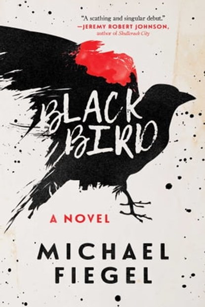 Blackbird, Michael Fiegel - Ebook - 9781510723566