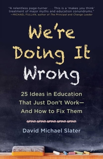 We're Doing It Wrong, David Michael Slater - Ebook - 9781510725621