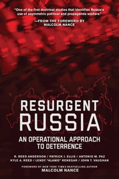 Resurgent Russia, R. Reed Anderson ; Patrick J. Ellis ; Antonio M. Paz ; Kyle A. Reed ; Lendy "Alamo" Rodriguez ; John T. Vaughan - Ebook - 9781510726222
