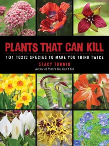 Plants That Can Kill, Stacy Tornio - Ebook - 9781510726796