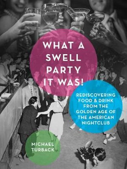 What a Swell Party It Was!, Michael Turback - Gebonden - 9781510727786