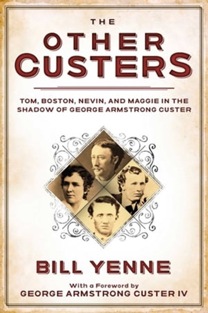 The Other Custers, Bill Yenne - Ebook - 9781510730359