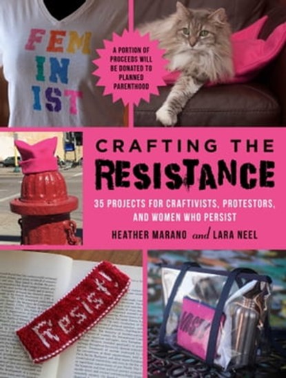 Crafting the Resistance, Lara Neel ; Heather Marano - Ebook - 9781510731394