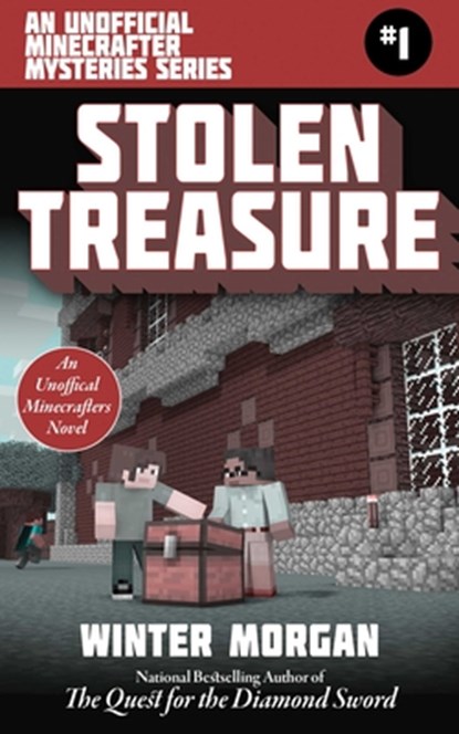 Stolen Treasure: An Unofficial Minecrafters Mysteries Series, Book One, Winter Morgan - Paperback - 9781510731875
