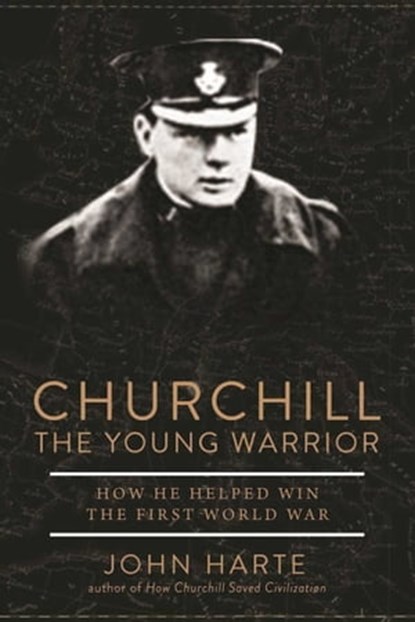 Churchill The Young Warrior, John Harte - Ebook - 9781510739918