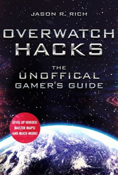 Overwatch Hacks, Jason R. Rich - Ebook - 9781510740235