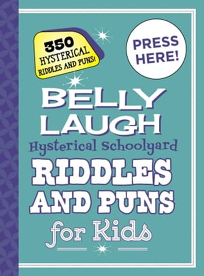 Belly Laugh Hysterical Schoolyard Riddles and Puns for Kids, Sky Pony Press - Ebook - 9781510743274