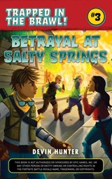 Betrayal at Salty Springs - Devin Hunter - 9781510743441