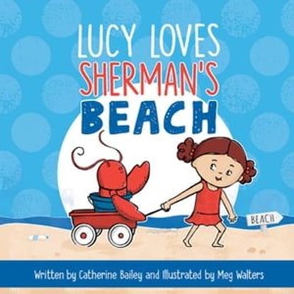 Lucy Loves Sherman's Beach, Catherine Bailey - Ebook - 9781510743595