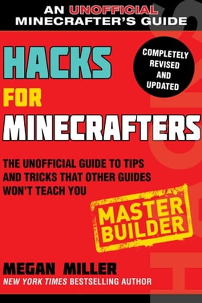 Hacks for Minecrafters: Master Builder, Megan Miller - Ebook - 9781510743908