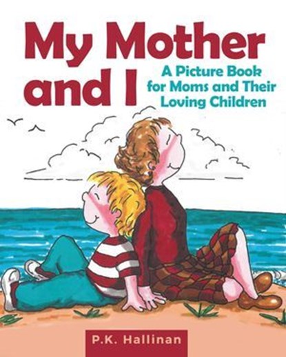 My Mother and I, P.K. Hallinan - Ebook - 9781510745605