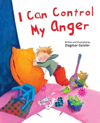 I Can Control My Anger, Dagmar Geisler - Gebonden - 9781510746534