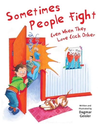 SOMETIMES PEOPLE FIGHT--EVEN W, Dagmar Geisler - Gebonden - 9781510746541