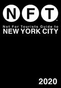 Not For Tourists Guide to New York City 2020 | Not For Tourists | 