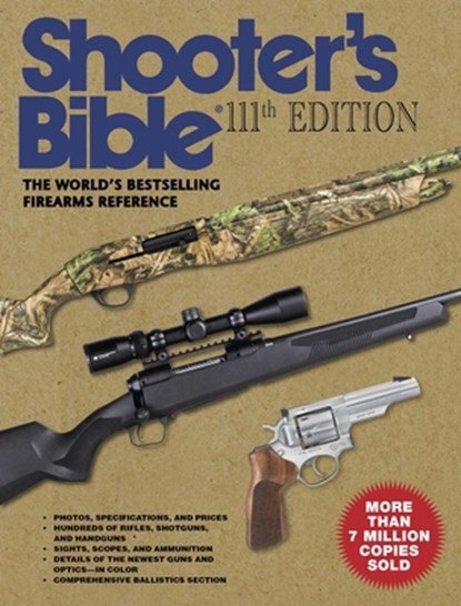 Shooter's Bible, 111th Edition: The World's Bestselling Firearms Reference: 2019-2020, Graham Moore - Paperback - 9781510748125