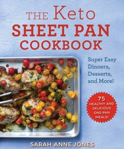 The Keto Sheet Pan Cookbook, Sarah Anne Jones - Ebook - 9781510749832