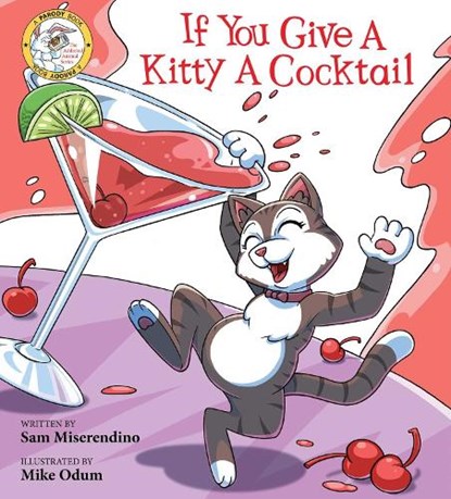 If You Give a Kitty a Cocktail, Sam Miserendino - Paperback - 9781510750661