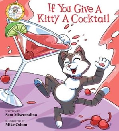 If You Give a Kitty a Cocktail, Sam Miserendino - Ebook - 9781510750685