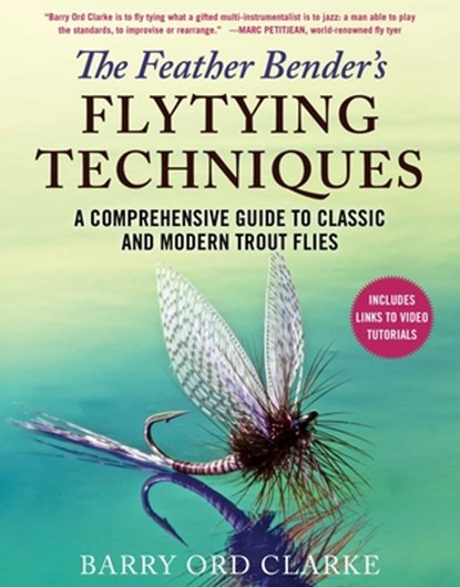 FEATHER BENDERS FLYTYING TECHN, Barry Ord Clarke - Gebonden - 9781510751507
