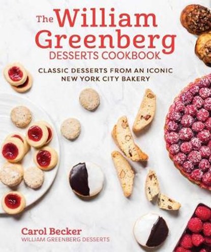 The William Greenberg Desserts Cookbook, BECKER,  Carol - Gebonden - 9781510751798