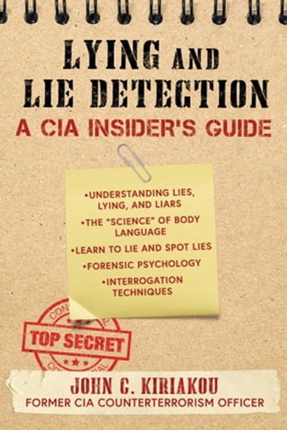 Lying and Lie Detection, John Kiriakou - Ebook - 9781510756144