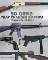 50 Guns That Changed America - Bruce Wexler - 9781510756380