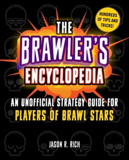 The Brawler's Encyclopedia, Jason R. Rich - Ebook - 9781510757486