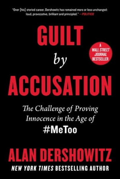 Guilt by Accusation, Alan Dershowitz - Ebook - 9781510757561